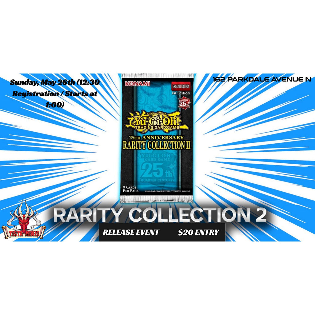 Yugioh Rarity Collection 2 - Release Event  Sunday May 26th - Tistaminis