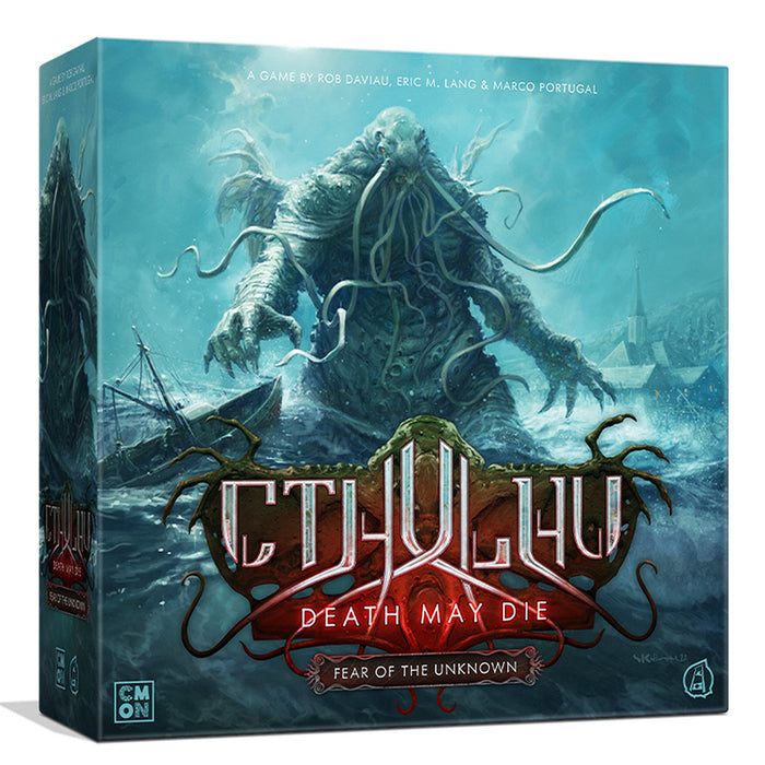 CTHULHU - DEATH MAY DIE - FEAR OF THE UNKNOWN