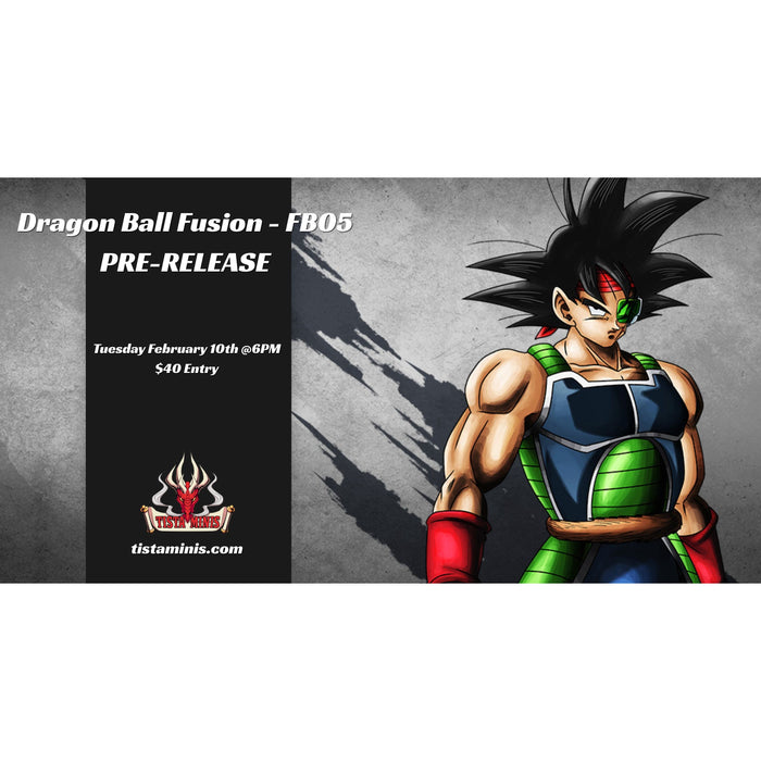 Dragon Ball Fusion FB05 Prerelease - Feb 10th