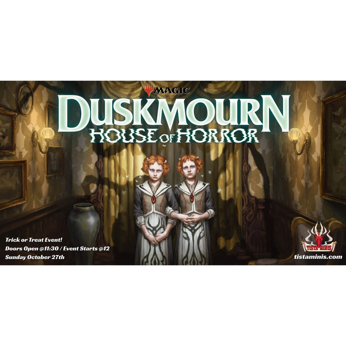 MTG Duskmourn Trick or Treat Event! October 27