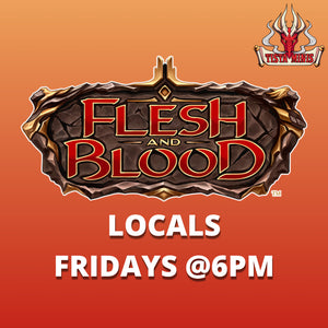 Flesh & Blood Locals - Fridays @6PM - Tistaminis