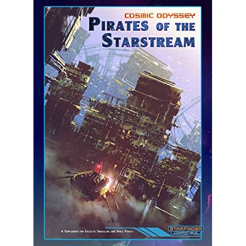 COSMIC ODYSSEY:PIRATES O/T STARSTREAM (STARFINDER) New - Tistaminis