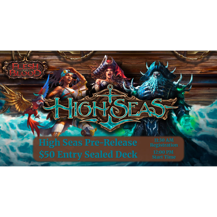 Flesh and Blood - High Seas Prerelease - June 7th