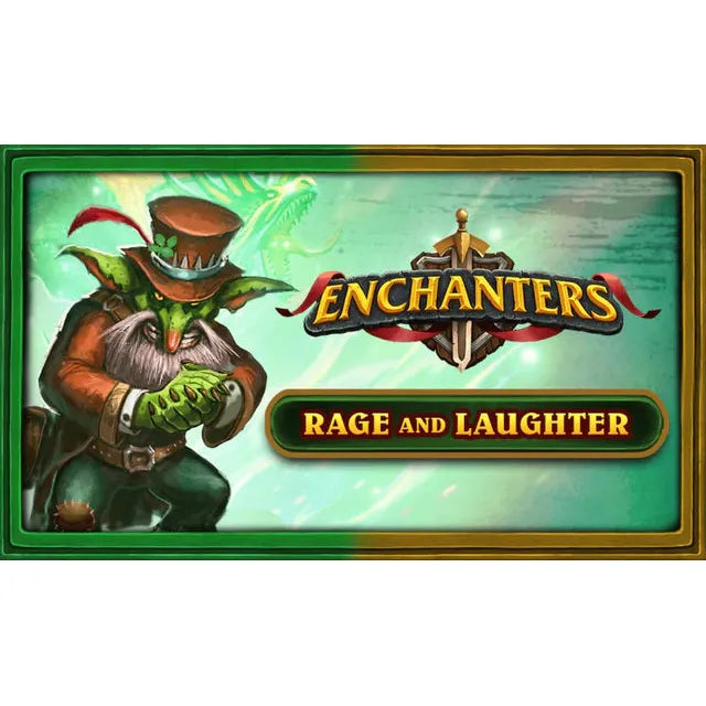 Enchanters: Rage and Laughter