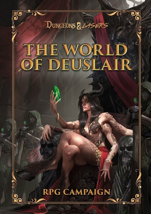 Dungeons & Lasers: The World Of Deuslair: RPG Campaign