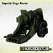 Kromlech Imperial Siege Mortar New - TISTA MINIS