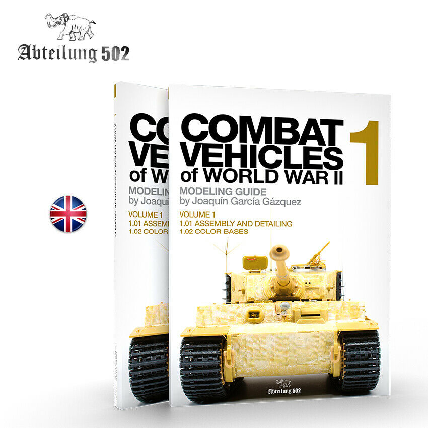 Abteilung 502 Combat Vehicles of World War II | Modeling Guide | Volume 1 New - Tistaminis