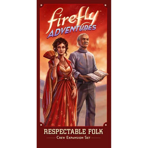FIREFLY BRIGANDS AND BROWNCOATS EXPANSION: RESPECTABLE FOLK NEW - Tistaminis
