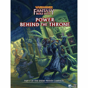 WARHAMMER FANTASY ROLEPLAY VOL 3 POWER BEHIND THE THRONE NEW - Tistaminis